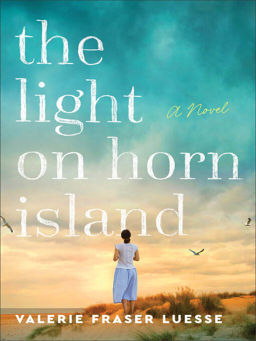 Title details for The Light on Horn Island by Valerie Fraser Luesse - Available